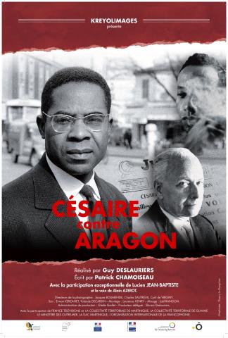 Projection Débat autour du documentaire "Césaire contre Aragon" de Guy Deslauriers, écrit par Patrick Chamoiseau (2019, 52mn) - Projection suivie d'un débat avec Guy Deslauriers.