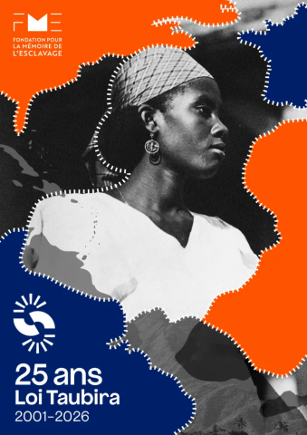 Affiche Fondation pour la mémoire de l'esclavage - 25 ans de la loi Taubira 
