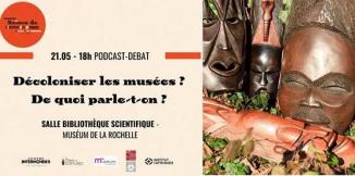 Podcast/débat : Décoloniser les musées ? De quoi parle-t-on ? 