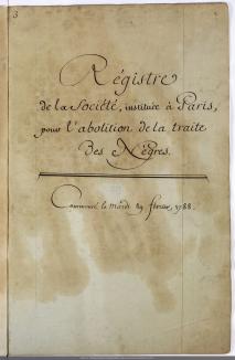 Registre de la Société, instituée à Paris pour l'abolition de la traite des Nègres