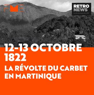 12-13 octobre 1822 La révote du Carbet en Martinique 