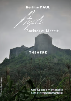 Ayiti Racines et Liberté (pièce de théâtre)