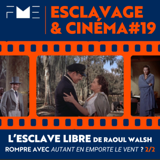 L'Esclave libre - Rompre avec Autant en emporte le vent?(2/2)