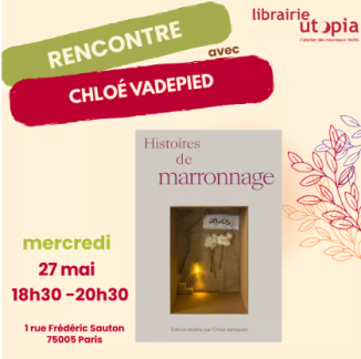 Rencontre Chloé Vadepied - Histoire de marronnage 