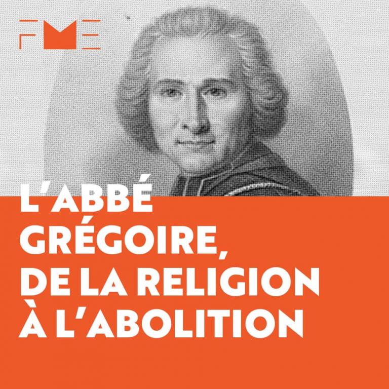 Henri Jean-Baptiste Grégoire (« l’Abbé Grégoire ») est un prêtre catholique qui fut une figure majeure du mouvement abolitionniste mondial.