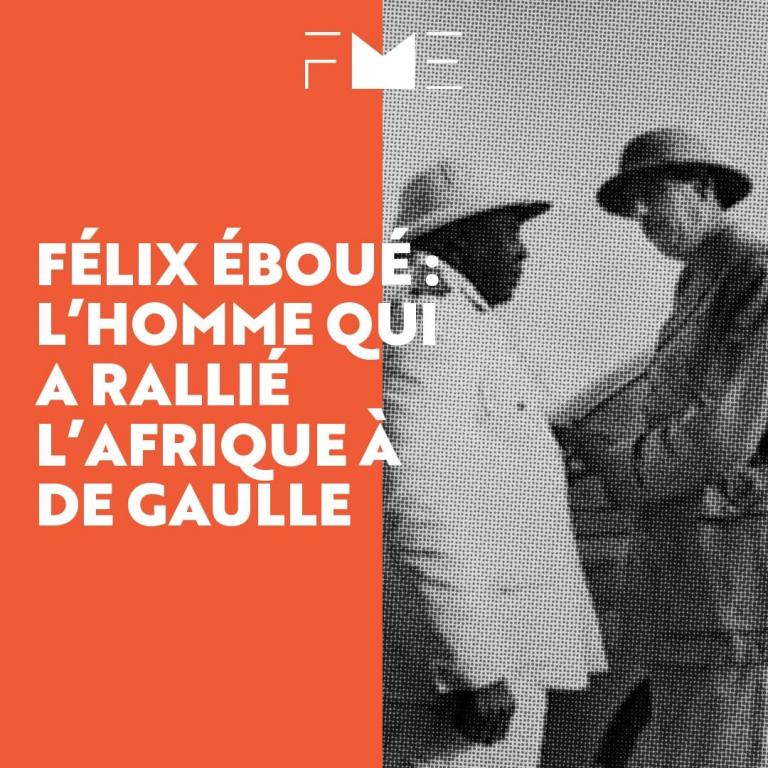 Félix Éboué : l'homme qui a rallié l'Afrique à De Gaulle