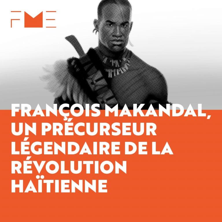 François Makandal, un précurseur légendaire de la Révolution Haïtienne.
