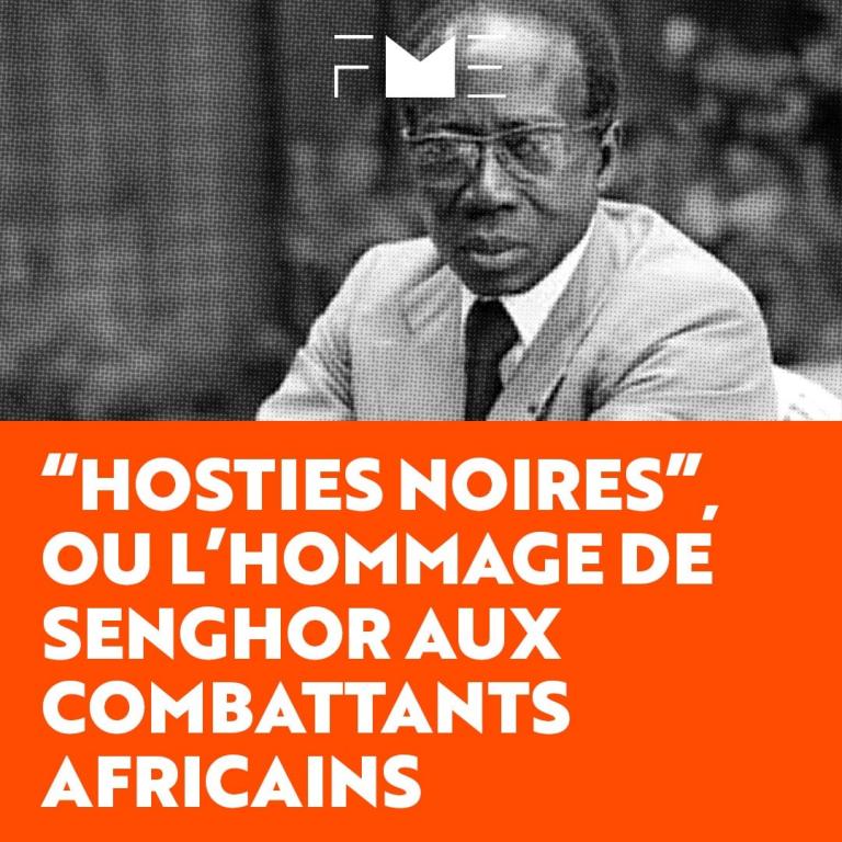 "Hostie Noires" ou l'hommage de Senghor aux combattants africains