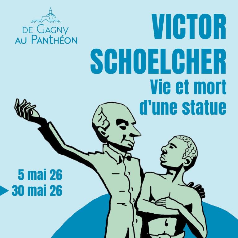 Affiche de l'exposition "Victor Schoelcher : vie et mort d'une statue"