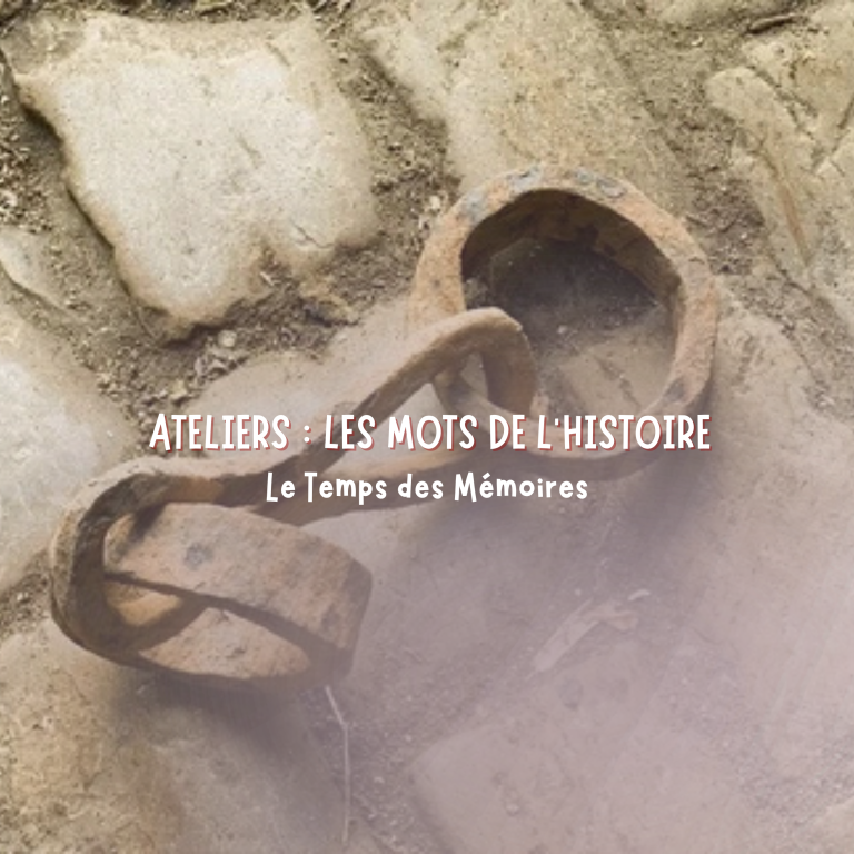 Ateliers les mots de l'histoire 